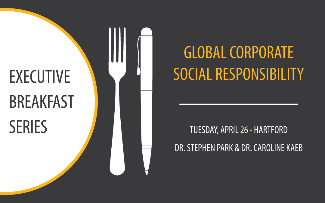 Executive Breakfast: Global Corporate Social Responsibility | Apr. 26, 2016